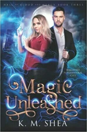 Magic Unleashed by K. M. Shea