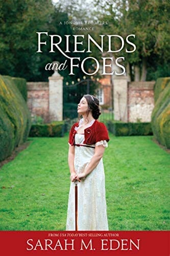 Friends and Foes by Sarah M. Eden